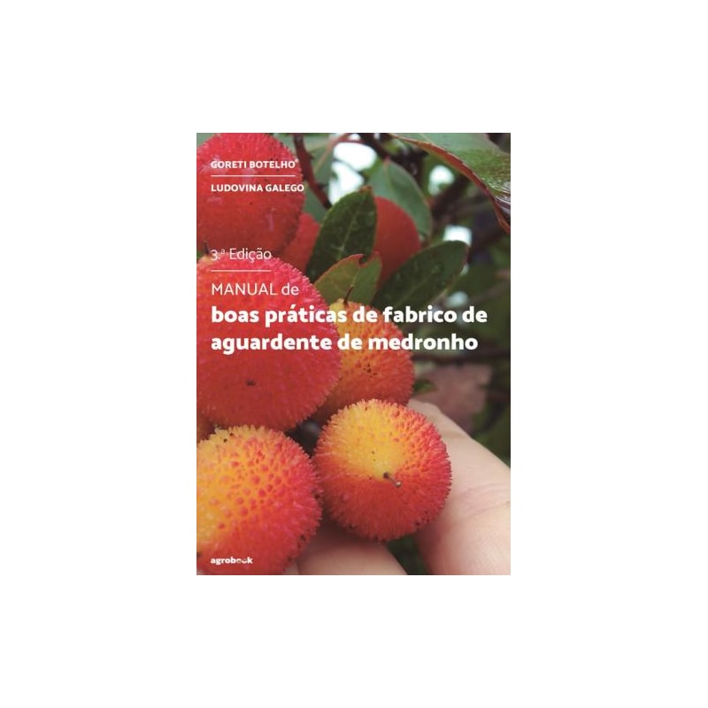 Manual de boas práticas de fabrico de aguardente de medronho
