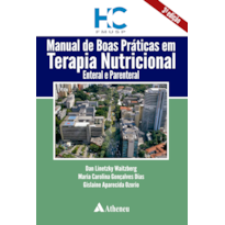 MANUAL DE BOAS PRÁTICAS EM TERAPIA NUTRICIONAL, ENTERAL E PARENTERAL