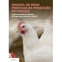 Manual de boas práticas na produção de frango implementação do sistema de segurança alimentar haccp