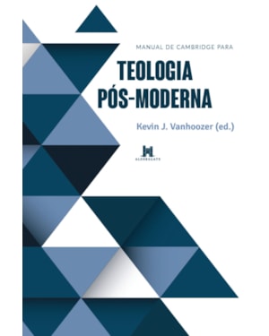 MANUAL DE CAMBRIDGE PARA TEOLOGIA PÓS-MODERNA