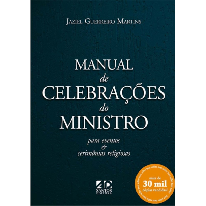 MANUAL DE CELEBRAÇÃO DO MINISTRO: PARA EVENTOS E CERIMÔNIAS RELIGIOSAS