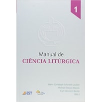 MANUAL DE CIÊNCIA LITÚRGICA - VOLUME 1