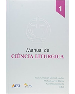 MANUAL DE CIÊNCIA LITÚRGICA - VOLUME 1