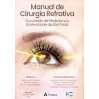 Manual de cirurgia refrativa: Faculdade de Medicina da Universidade de São Paulo