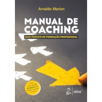 MANUAL DE COACHING - GUIA PRÁTICO DE FORMAÇÃO PROFISSIONAL