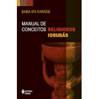 MANUAL DE CONCEITOS RELIGIOSOS IORUBÁS