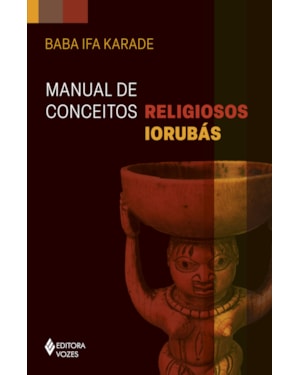 MANUAL DE CONCEITOS RELIGIOSOS IORUBÁS