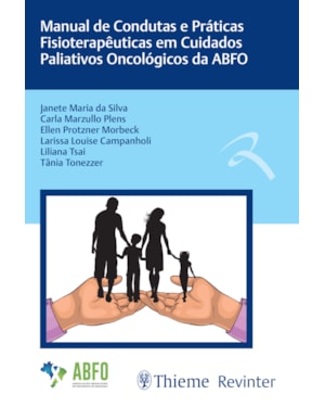 Manual de condutas e práticas fisioterapêuticas em cuidados paliativos oncológicos da ABFO
