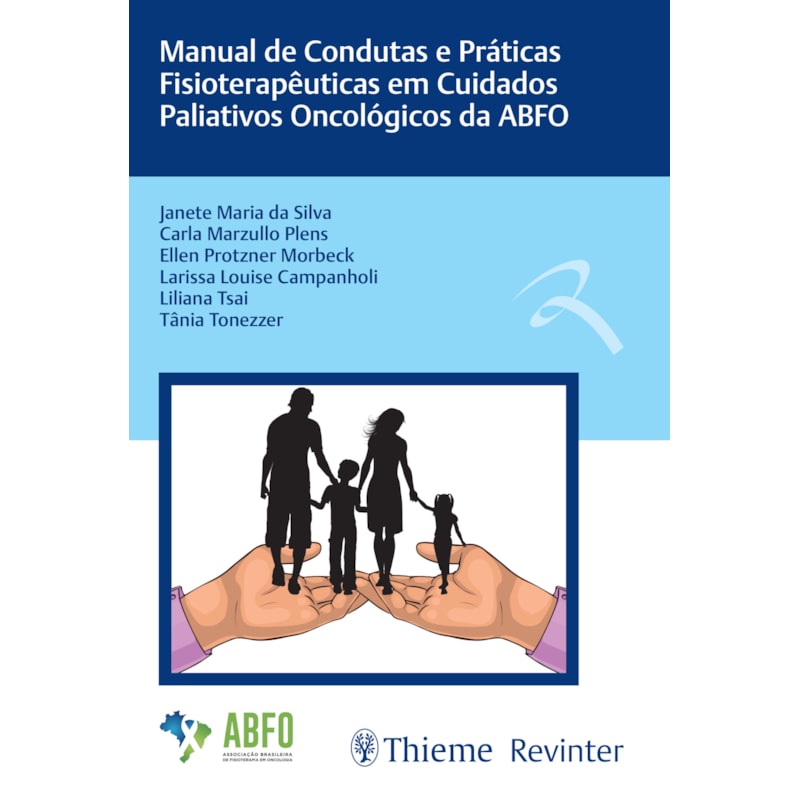 MANUAL DE CONDUTAS E PRÁTICAS FISIOTERAPÊUTICAS EM CUIDADOS PALIATIVOS ONCOLÓGICOS DA ABFO