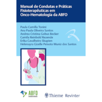 MANUAL DE CONDUTAS E PRÁTICAS FISIOTERAPÊUTICAS EM ONCO-HEMATOLOGIA DA ABFO