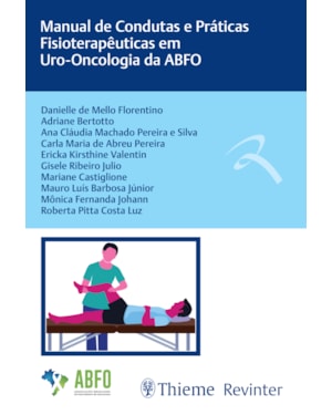 Manual de condutas e práticas fisioterapêuticas em uro-oncologia da ABFO