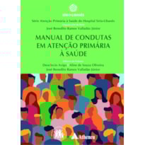 MANUAL DE CONDUTAS EM ATENÇÃO PRIMÁRIA À SAÚDE