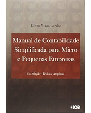 MANUAL DE CONTABILIDADE SIMPLIFICADA PARA MICRO E PEQUENAS EMPRESAS - 3ª