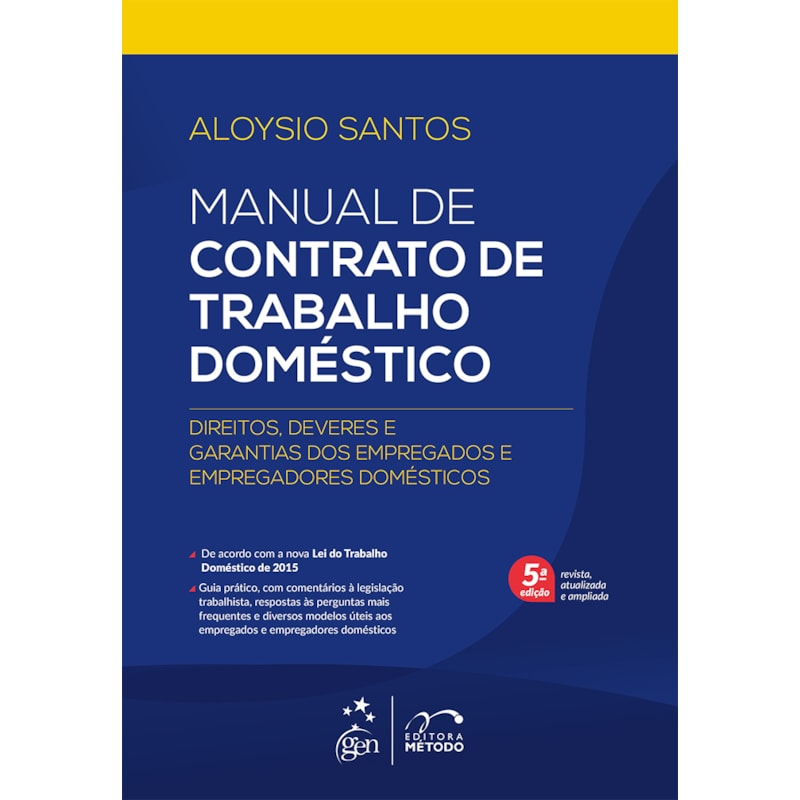 MANUAL DE CONTRATO DE TRABALHO DOMÉSTICO-DIR., DEVERES E GARANTIAS DOS EMPREG.E EMPREGAD.DOMÉSTICOS