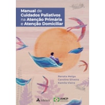 Manual de Cuidados Paliativos na Atenção Primária e Atenção Domiciliar