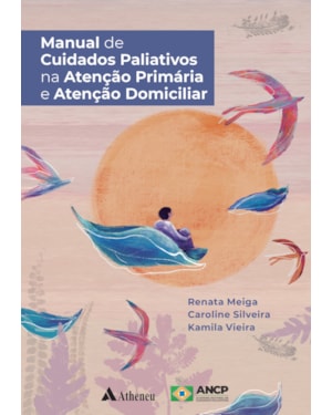 Manual de Cuidados Paliativos na Atenção Primária e Atenção Domiciliar
