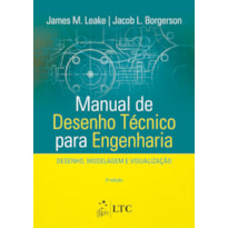 MANUAL DE DESENHO TÉCNICO PARA ENGENHARIA - DESENHO, MODELAGEM E VISUALIZAÇÃO