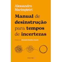 MANUAL DE DESINSTRUÇÃO PARA TEMPOS DE INCERTEZA