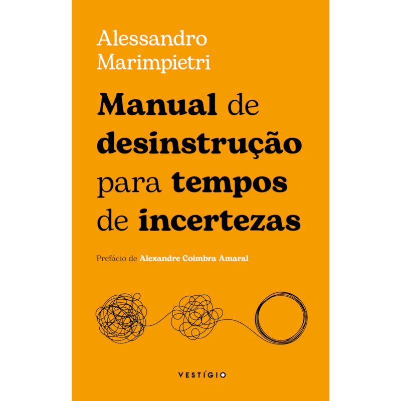 MANUAL DE DESINSTRUÇÃO PARA TEMPOS DE INCERTEZAS