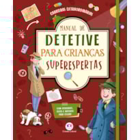 MANUAL DE DETETIVE PARA CRIANÇAS SUPERESPERTAS