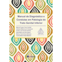 MANUAL DE DIAGNÓSTICOS E CONDUTAS EM PATOLOGIA DO TRATO GENITAL INFERIOR