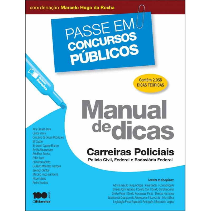 MANUAL DE DICAS: CARREIRAS POLICIAIS: POLÍCIA CIVIL, FEDERAL E RODOVIÁRIA FEDERAL - 1ª EDIÇÃO DE 2014