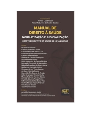 MANUAL DE DIREITO À SAÚDE - NORMATIZAÇÃO E JUDICIALIZAÇÃO - COMITÊ EXECUTIVO DA SAÚDE DE MINAS GERAIS