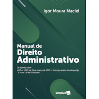 MANUAL DE DIREITO ADMINISTRATIVO - 1ª EDIÇÃO 2023