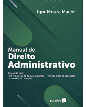 MANUAL DE DIREITO ADMINISTRATIVO - 1ª EDIÇÃO 2023