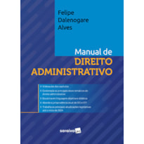 MANUAL DE DIREITO ADMINISTRATIVO - 1ª EDIÇÃO 2024