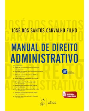 MANUAL DE DIREITO ADMINISTRATIVO - 38ª EDIÇÃO 2024