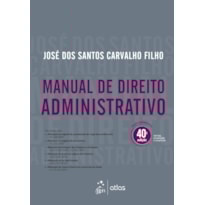 Manual de Direito Administrativo - 40ª Edição 2026
