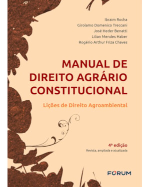 Manual de direito agrário constitucional: lições de direito agroambiental