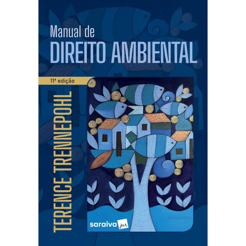 MANUAL DE DIREITO AMBIENTAL - 11ª EDIÇÃO 2024