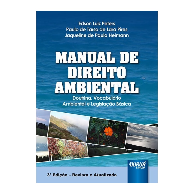 MANUAL DE DIREITO AMBIENTAL - DOUTRINA, VOCABULÁRIO AMBIENTAL E LEGISLAÇÃO BÁSICA