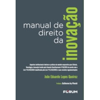 MANUAL DE DIREITO DA INOVAÇÃO: ASPECTOS INSTITUCIONAIS TEÓRICOS E PRÁTICOS DO MODELO COOPERATIVO PARA CIÊNCIA, TECNOLOGIA E INOVAÇÃO TRAZIDO PELA EMENDA CONSTITUCIONAL NO 85/2015 DE ACORDO COM A LEI NO 10.973/2004 (MODIFICADA PELA LEI NO 13.243/2016)