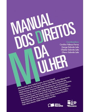 MANUAL DE DIREITO DA MULHER: LINHA DIREITO, DIVERSIDADE E CIDADANIA - 1ª EDIÇÃO DE 2013