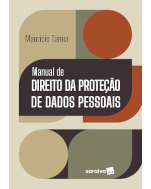 MANUAL DE DIREITO DA PROTEÇÃO DE DADOS PESSOAIS - 1ª EDIÇÃO 2025