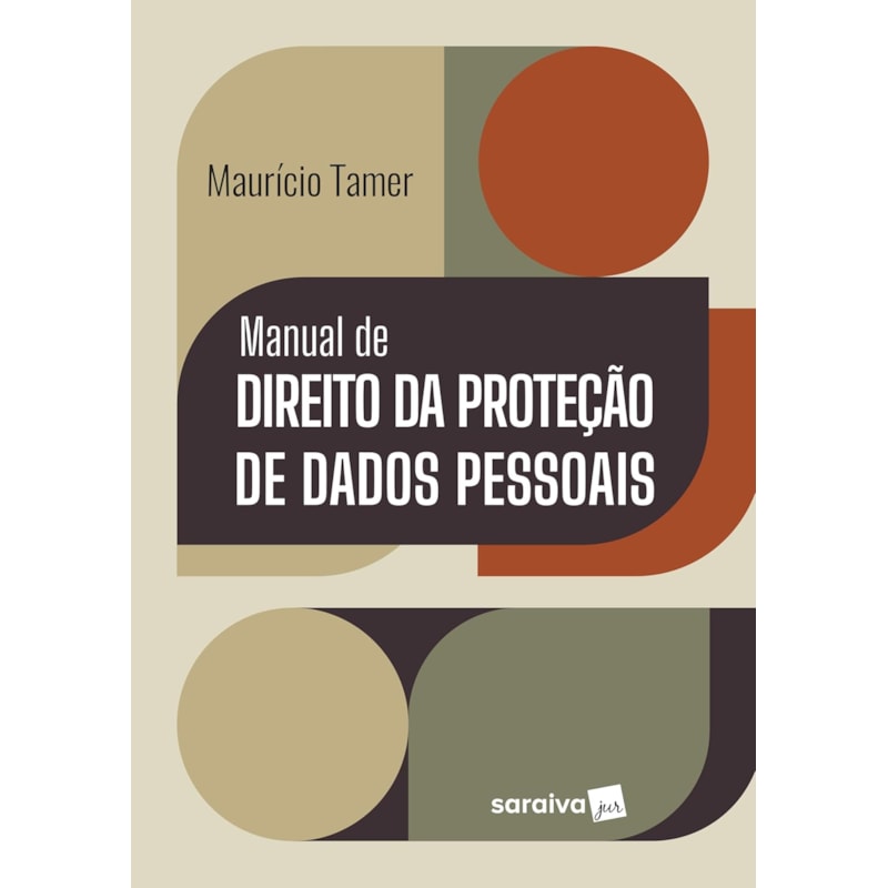 MANUAL DE DIREITO DA PROTEÇÃO DE DADOS PESSOAIS - 1ª EDIÇÃO 2025