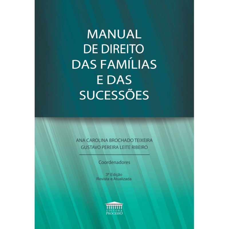 MANUAL DE DIREITO DAS FAMILIAS E DAS SUCESSÕES