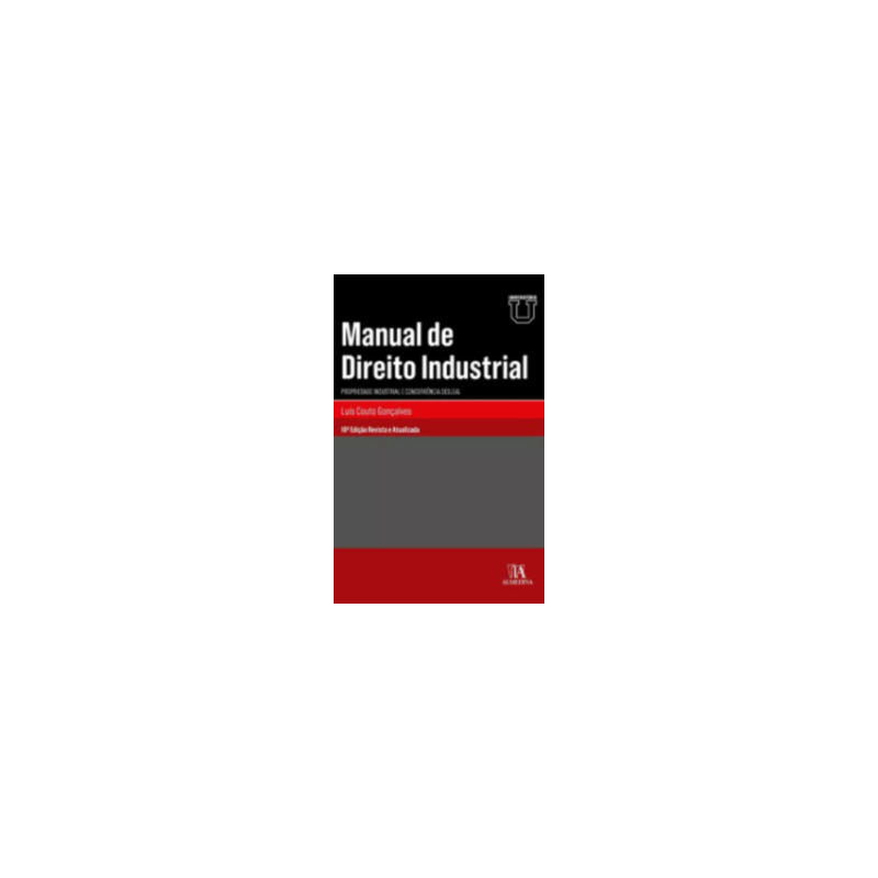 Manual de direito industrial: propriedade industrial e concorrência desleal