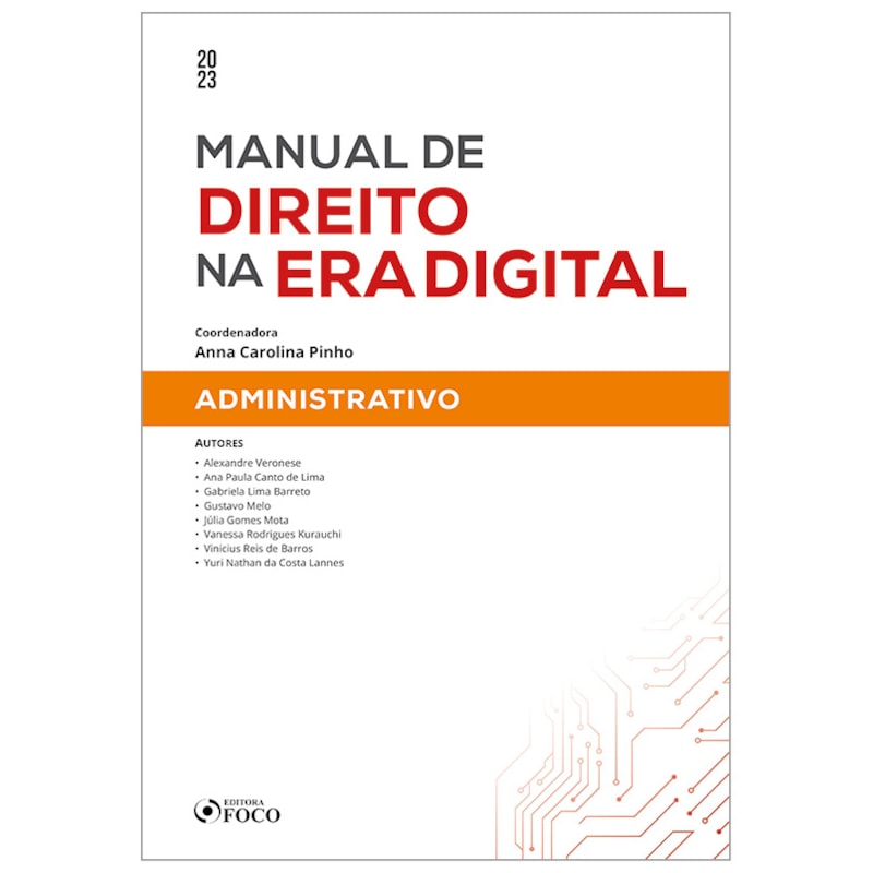 MANUAL DE DIREITO NA ERA DIGITAL: ADMINISTRATIVO - 1ª ED - 2023