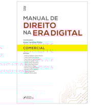 MANUAL DE DIREITO NA ERA DIGITAL COMERCIAL 1ª ED 2023