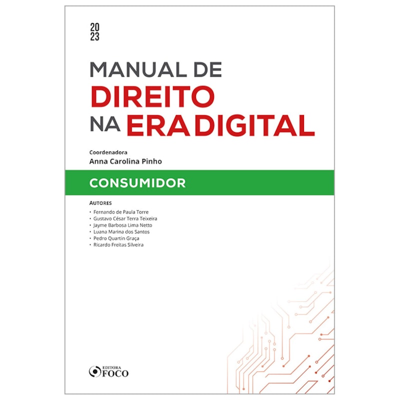 MANUAL DE DIREITO NA ERA DIGITAL: CONSUMIDOR - 1ª ED - 2023