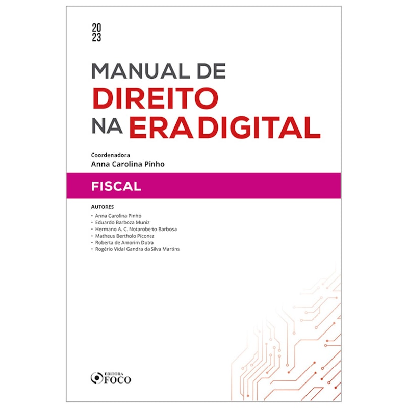 MANUAL DE DIREITO NA ERA DIGITAL : FISCAL - 1ª ED - 2023