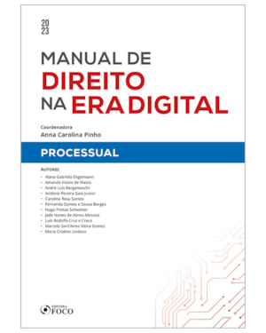 MANUAL DE DIREITO NA ERA DIGITAL : PROCESSUAL - 1ª ED - 2023