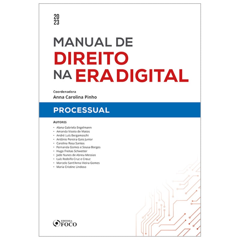 MANUAL DE DIREITO NA ERA DIGITAL : PROCESSUAL - 1ª ED - 2023