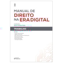 MANUAL DE DIREITO NA ERA DIGITAL: TRABALHO - 1ª ED - 2023