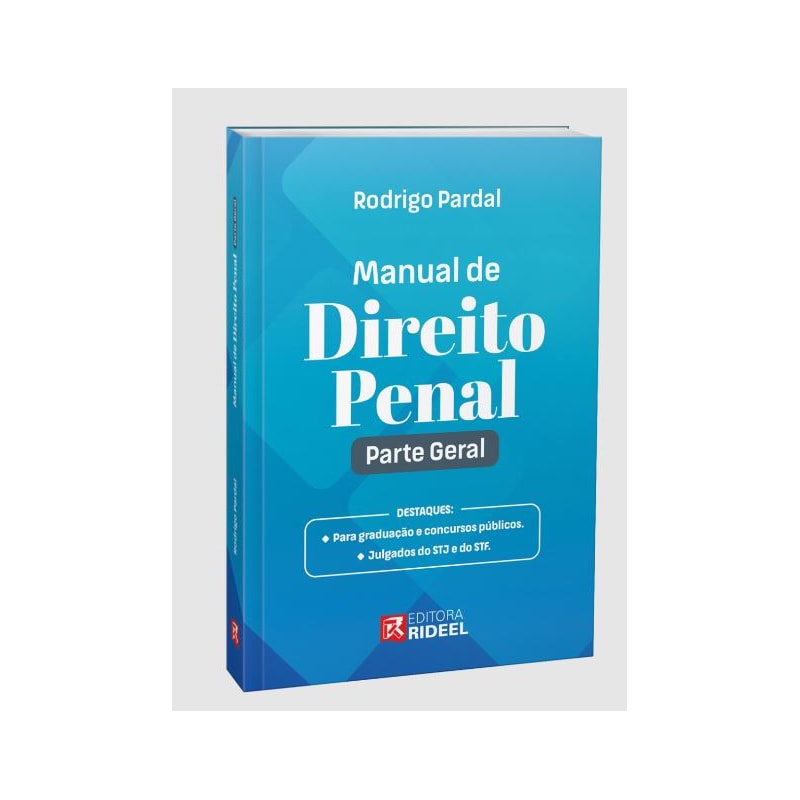 MANUAL DE DIREITO PENAL - PARTE GERAL - 1ª EDIÇÃO