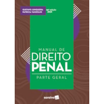 MANUAL DE DIREITO PENAL: PARTE GERAL - 10ª EDIÇÃO 2024